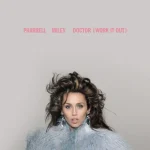 Doctor Work it Out é a nova colaboração de Pharrell Williams e Miley Cyrus. Fonte: CNN Brasil.